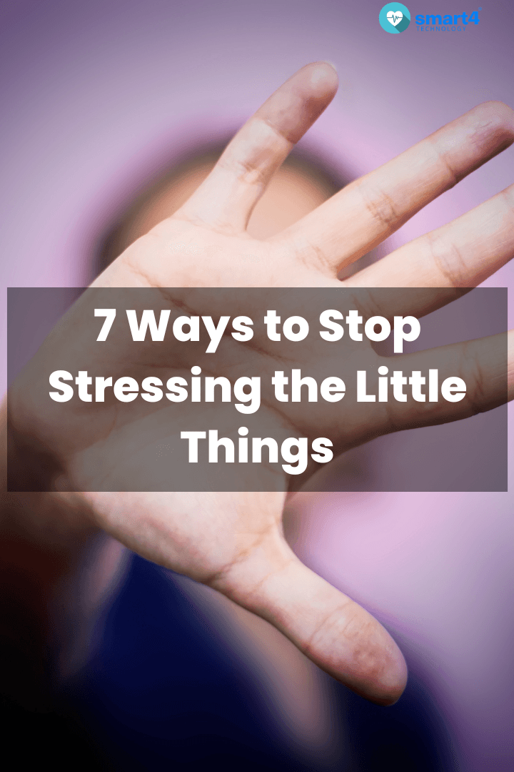 7-ways-to-stop-stressing-the-little-things-smt-official-store